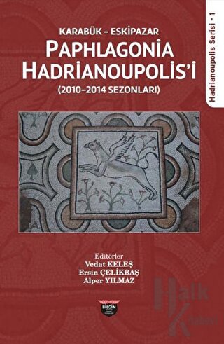 Karabük Eskipazar - Paphlagonia Hadrianoupolis'i - Halkkitabevi