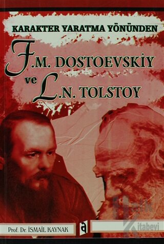 Karakter Yaratma Yönünden F.M. Dostoevskiy ve L.N. Tolstoy - Halkkitab