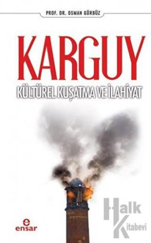 Karguy - Kültürel Kuşatma ve İlahiyat - Halkkitabevi