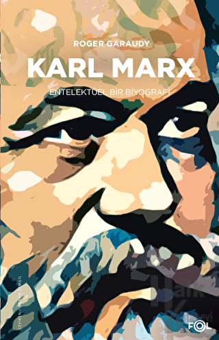 Karl Marx - Entelektüel Bir Biyografi - Halkkitabevi