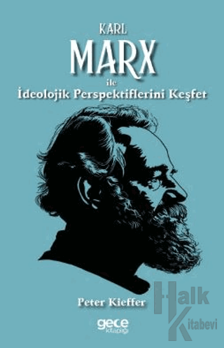 Karl Marx ile İdeolojik Perspektiflerini Keşfet - Halkkitabevi