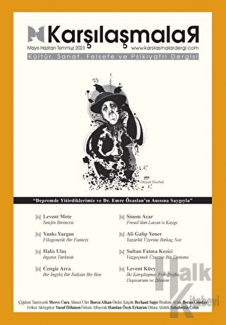 Karşılaşmalar Kültür, Sanat, Felsefe ve Psikiyatri Dergisi Sayı: 2 Mayıs - Haziran - Temmuz 2023