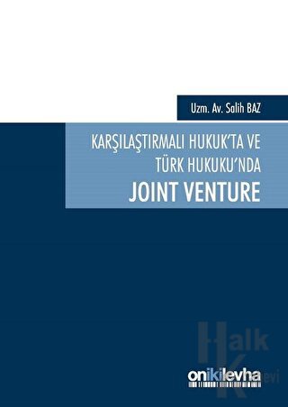Karşılaştırmalı Hukuk'ta ve Türk Hukuku'nda Joint Venture - Halkkitabe