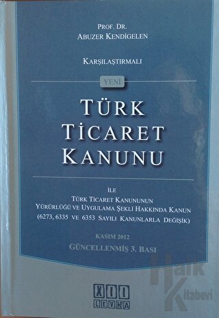 Karşılaştırmalı Yeni Türk Ticaret Kanunu (Ciltli)
