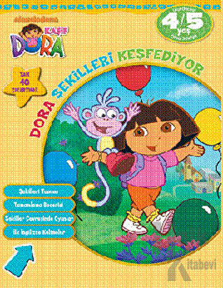 Kaşif Dora - Dora Şekilleri Keşfediyor 4 - 5 Yaş - Halkkitabevi
