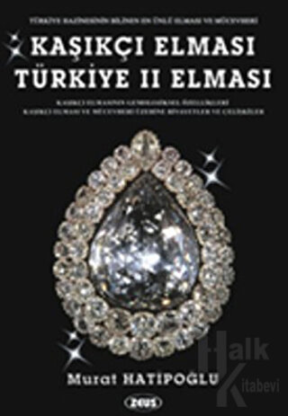 Kaşıkçı Elması: Türkiye 2. Elması - Spoonmarker’s Diamond - Halkkitabe