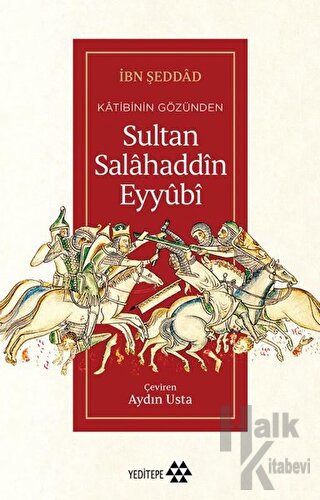 Katibinin Gözünden Sultan Salahaddin Eyyubi