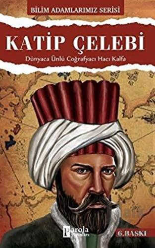 Katip Çelebi - Bilim Adamlarımız Serisi