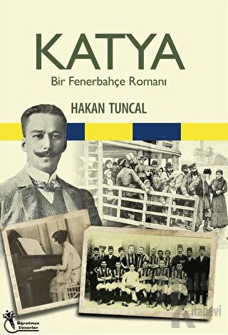 Katya - Bir Fenerbahçe Romanı - Halkkitabevi