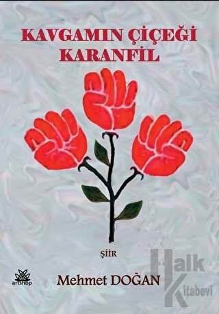 Kavgamın Çiçeği Karanfil - Halkkitabevi