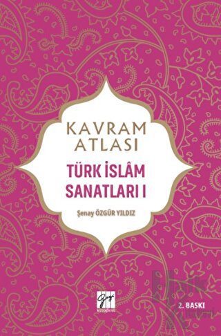 Kavram Atlası - Türk İslam Sanatları 1 - Halkkitabevi