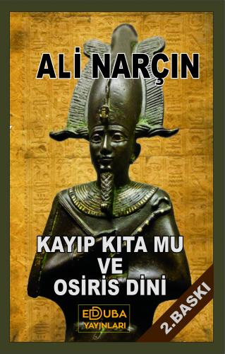 Kayıp Kıta Mu ve Osiris Dini