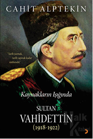 Kaynakların Işığında Sultan Vahidettin (1918 - 1922)