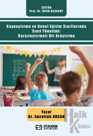 Kaynaştırma ve Genel Eğitim Sınıflarında Sınıf Yönetimi: Karşılaştırmalı Bir Araştırma