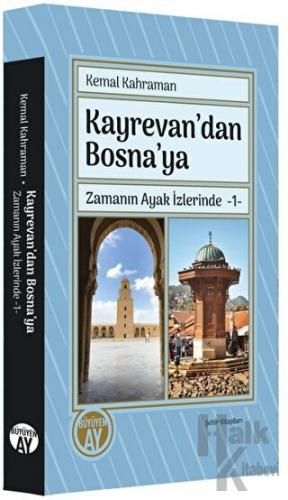 Kayrevan'dan Bosna'ya - Halkkitabevi