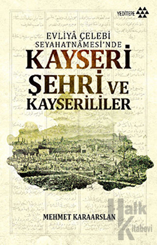 Kayseri Şehri ve Kayserililer - Halkkitabevi