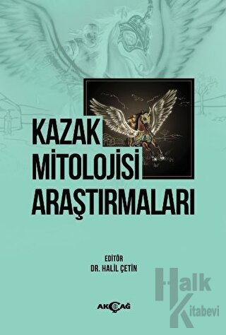 Kazak Mitolojisi Araştırmaları - Halkkitabevi