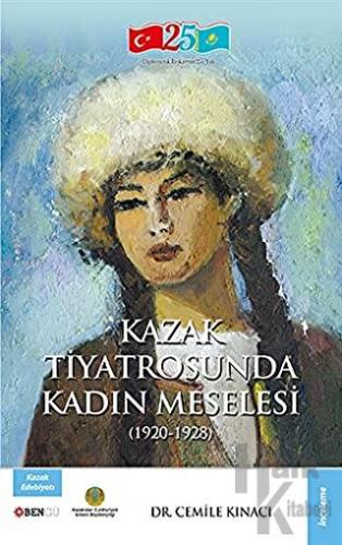 Kazak Tiyatrosunda Kadın Meselesi - Halkkitabevi