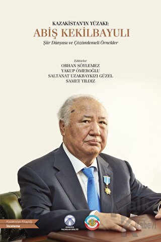 Kazakistan’ın Yüzakı: Abiş Kekilbayulı - Halkkitabevi