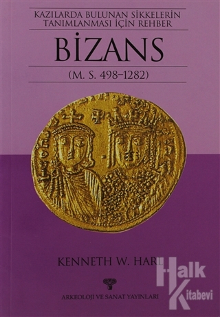 Kazılarda Bulunan Sikkelerin Tanımlanması İçin Rehber Bizans (M.S. 498
