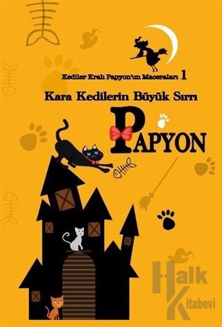 Kediler Kralı Papyon’un Maceraları 1 - Halkkitabevi