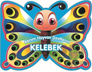 Kelebek - Benim Hayvan Dostlarım (Ciltli) - Halkkitabevi