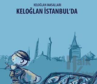 Keloğlan İstanbul'da - Keloğlan Masalları
