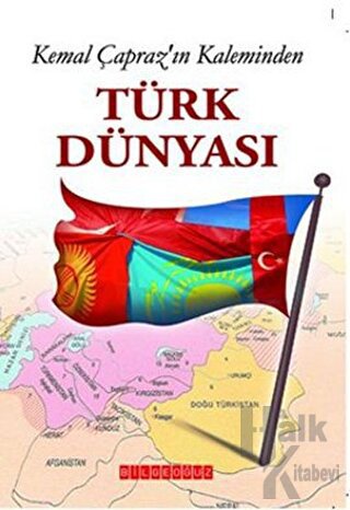 Kemal Çapraz’ın Kaleminden Türk Dünyası