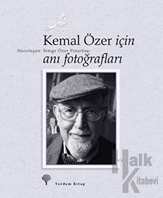 Kemal Özer İçin Anı Fotoğrafları - Halkkitabevi