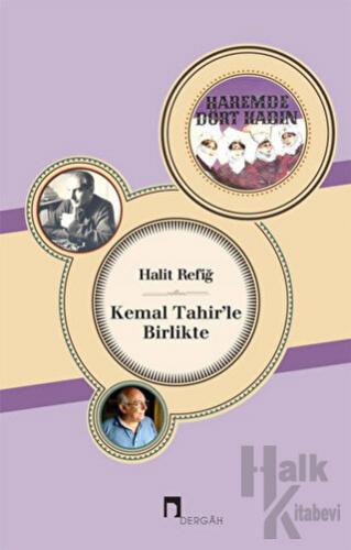 Kemal Tahir'le Birlikte - Halkkitabevi