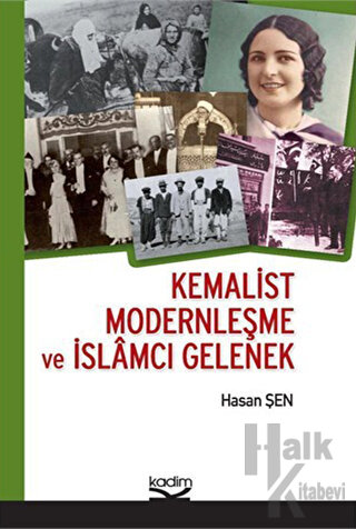 Kemalist Modernleşme ve İslamcı Gelenek - Halkkitabevi