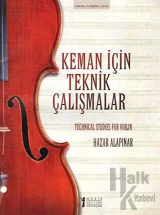 Keman İçin Teknik Çalışmalar / Techinical Studies for Violin - Halkkit
