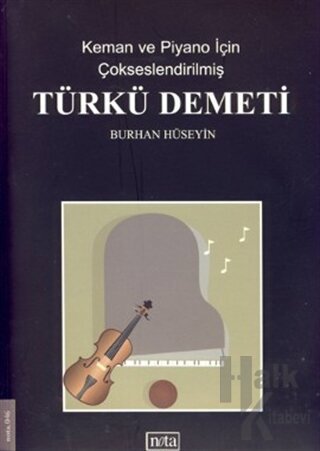 Keman ve Piyano İçin Çokseslendirilmiş Türkü Demeti - Halkkitabevi