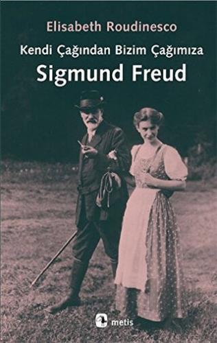Kendi Çağından Bizim Çağımıza Sigmund Freud - Halkkitabevi