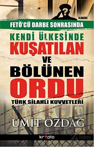 Kendi Ülkesinde Kuşatılan Ordu - Türk Silahlı Kuvvetleri - Halkkitabev