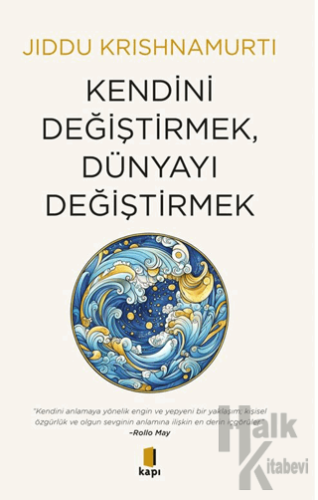 Kendini Değiştirmek, Dünyayı Değiştirmek