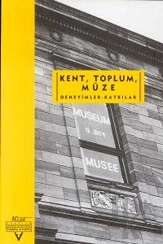 Kent, Toplum, Müze Deneyimler-Katkılar - Halkkitabevi