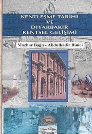 Kentleşme Tarihi ve Diyarbakır Kentsel Gelişimi