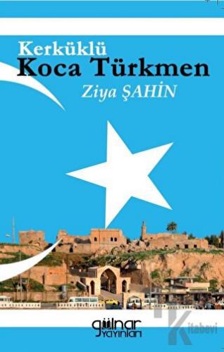 Kerküklü Koca Türkmen - Halkkitabevi
