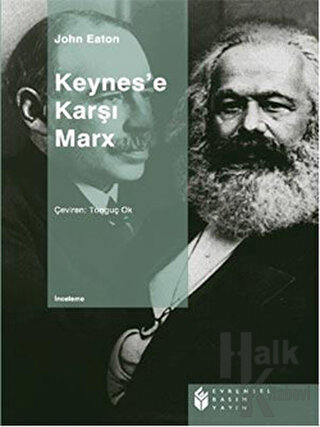 Keynes’e Karşı MarX - Halkkitabevi