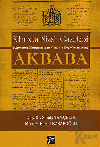 Kıbrıs’ta Mizah Gazetesi (Günümüz Türkçesine Aktarılması ve Değerlendirilmesi) Akbaba