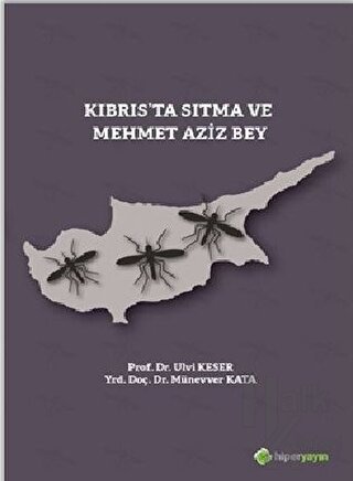 Kıbrıs’ta Sıtma ve Mehmet Aziz Bey - Halkkitabevi