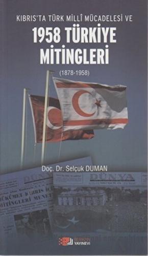 Kıbrıs’ta Türk Milli Mücadelesi ve 1958 Türkiye Mitingleri - Halkkitab