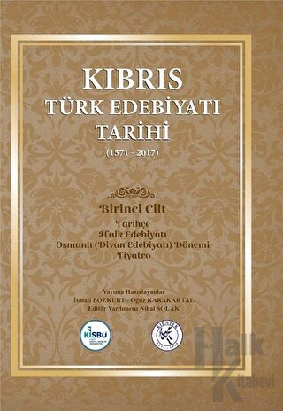 Kıbrıs Türk Edebiyatı Tarihi 1.Cilt (1571 - 2017) (Ciltli)