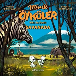 Kiki ile Dodo - Savanada / Minik Öyküler (Ciltli) - Halkkitabevi