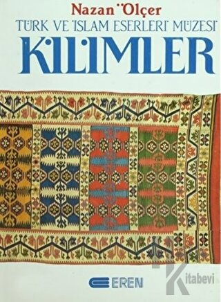 Kilimler Türk ve İslam Eserleri Müzesi (Ciltli) - Halkkitabevi