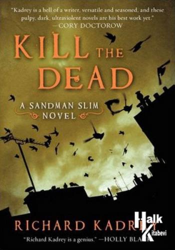 Kill the Dead: A Sandman Slim Novel - Halkkitabevi