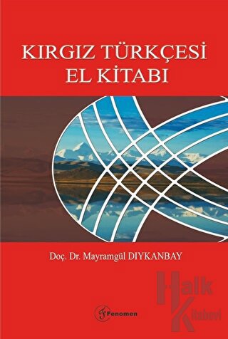 Kırgız Türkçesi El Kitabı - Halkkitabevi