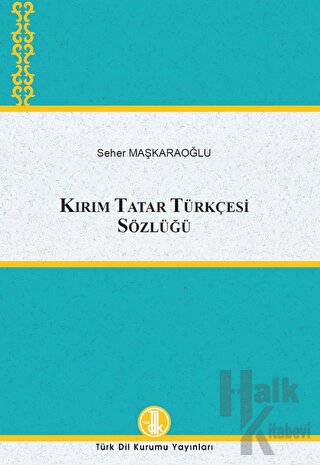 Kırım Tatar Türkçesi Sözlüğü (Ciltli) - Halkkitabevi