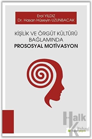 Kişilik ve Örgüt Kültürü Bağlamında Prososyal Motivasyon - Halkkitabev